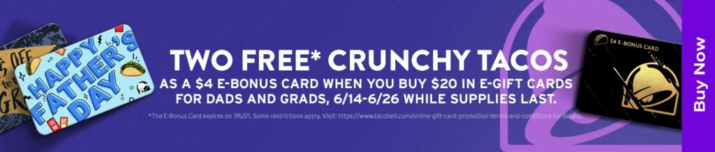 Two Free Crunchy Tacos (with purchase) at taco bell